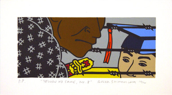 Roger Shimomura - Yellow No Same #8, 1992 Medium: 8 Color Lithograph Edition: 45 Paper: Rives BFK, White Paper Size: 5.5″ x 10″ Image Size: 3.5″ x 8″